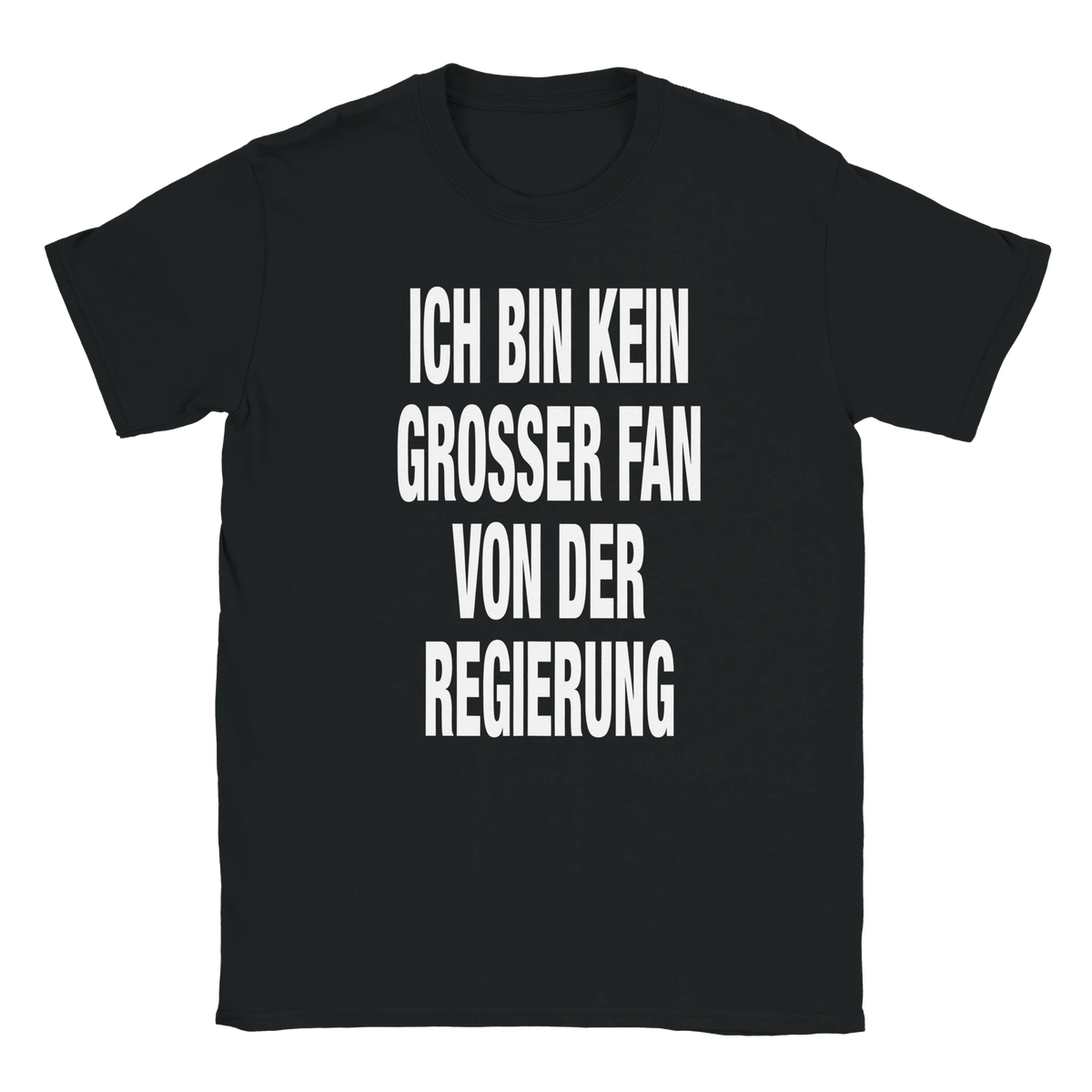 ich bin kein grosser fan von der Regierung tee hustle shirt funny lustig meme statement print shirt cotton slim fit - maximumflair