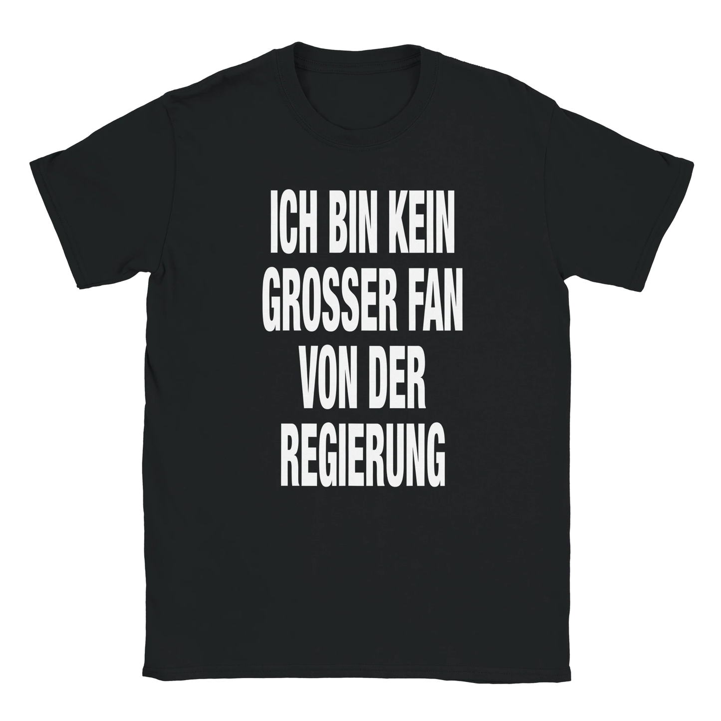 ich bin kein grosser fan von der Regierung tee hustle shirt funny lustig meme statement print shirt cotton slim fit - maximumflair