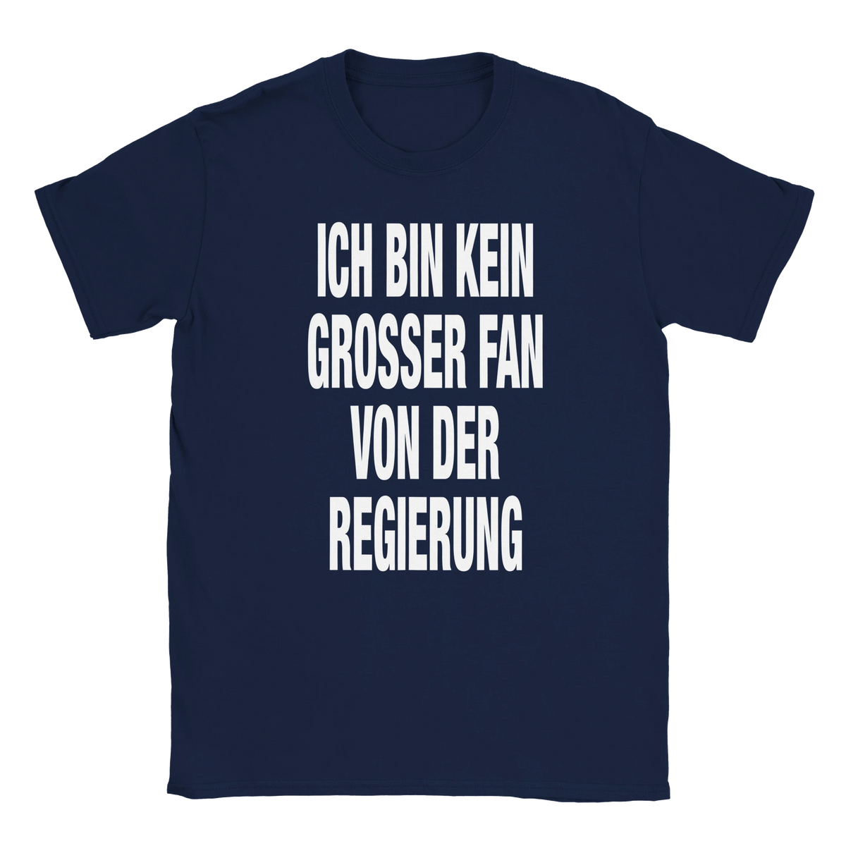 ich bin kein grosser fan von der Regierung tee hustle shirt funny lustig meme statement print shirt cotton slim fit - maximumflair