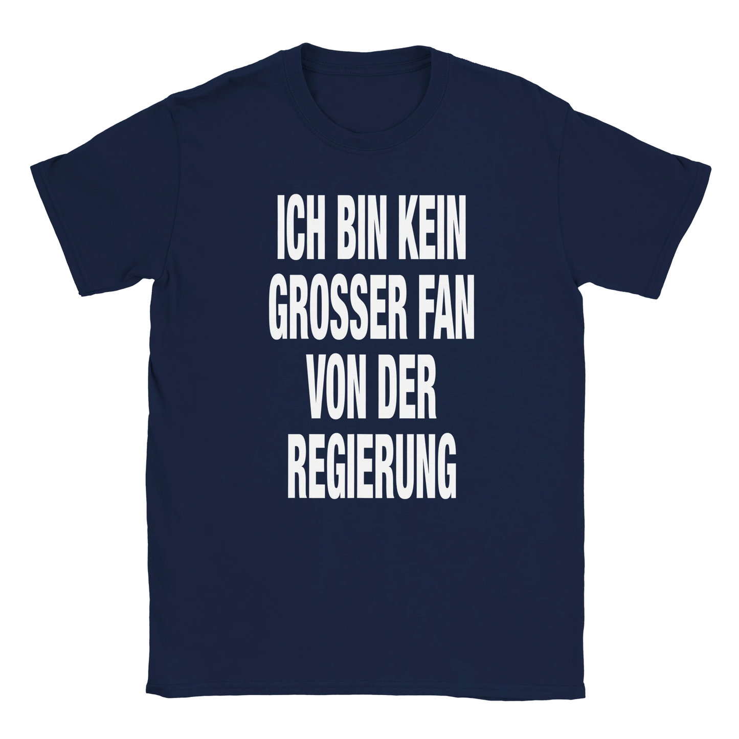 ich bin kein grosser fan von der Regierung tee hustle shirt funny lustig meme statement print shirt cotton slim fit - maximumflair