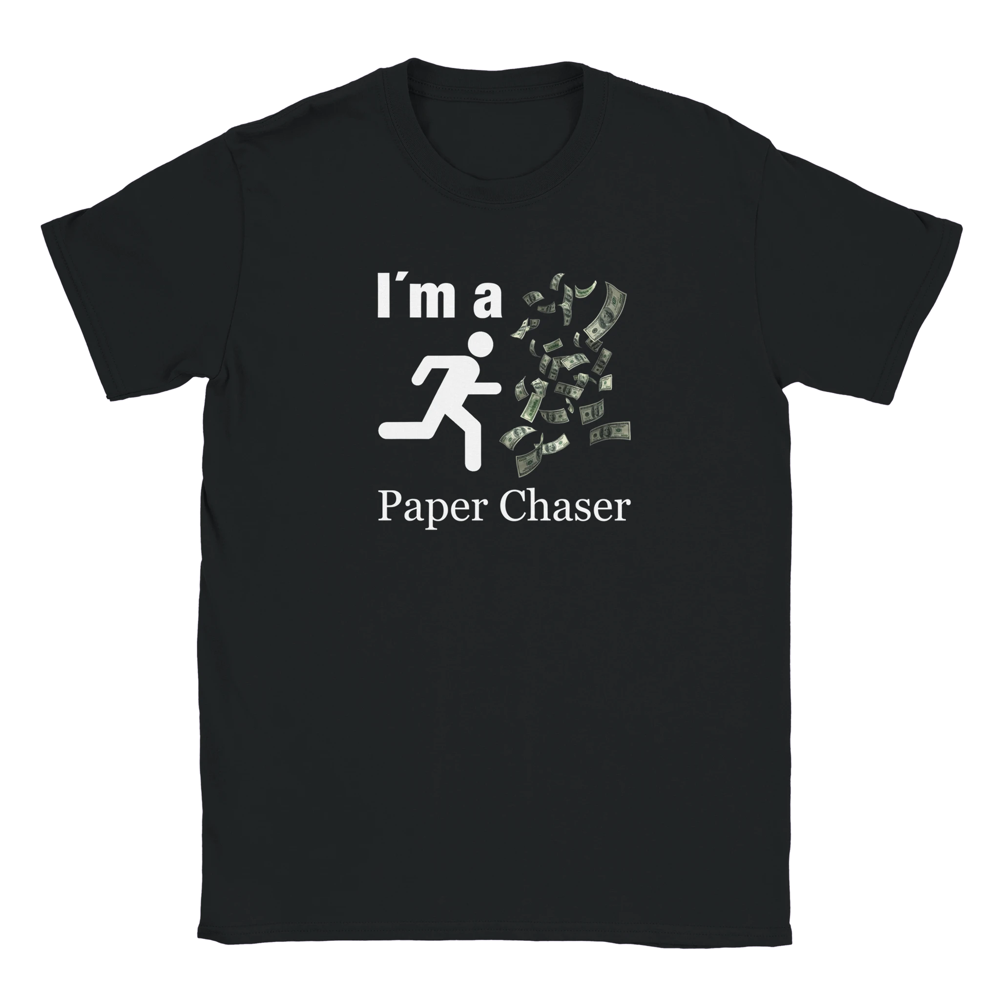 I´m a Paper Chaser Geld tee hustle shirt funny lustig meme print shirt cotton slim fit - maximumflair