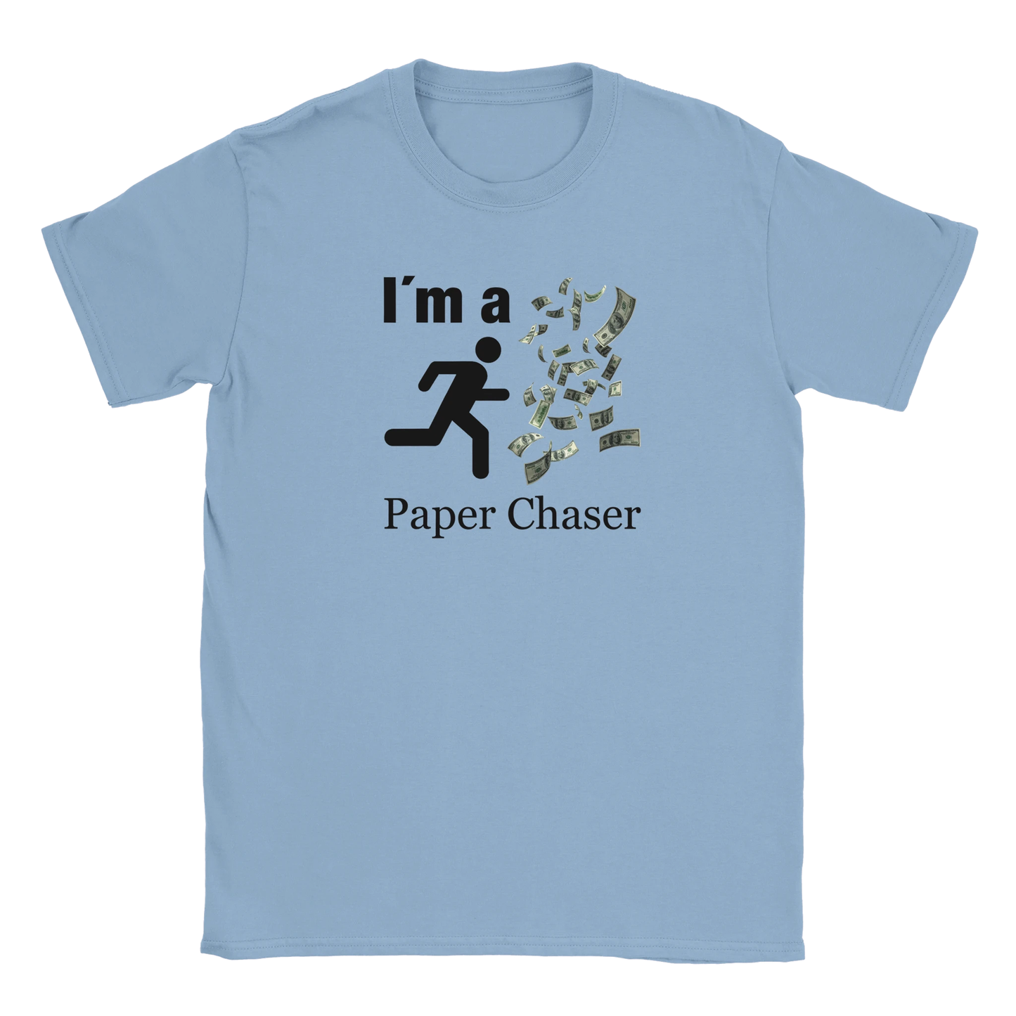 I´m a Paper Chaser Geld tee hustle shirt funny lustig meme print shirt cotton slim fit - maximumflair