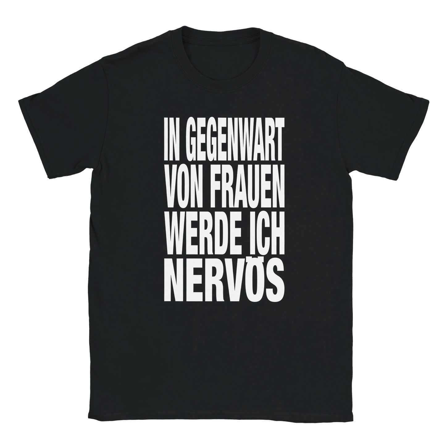 In Gegenwart von Frauen werde ich nervös fat font tee hustle shirt funny lustig meme statement print shirt cotton slim fit - maximumflair