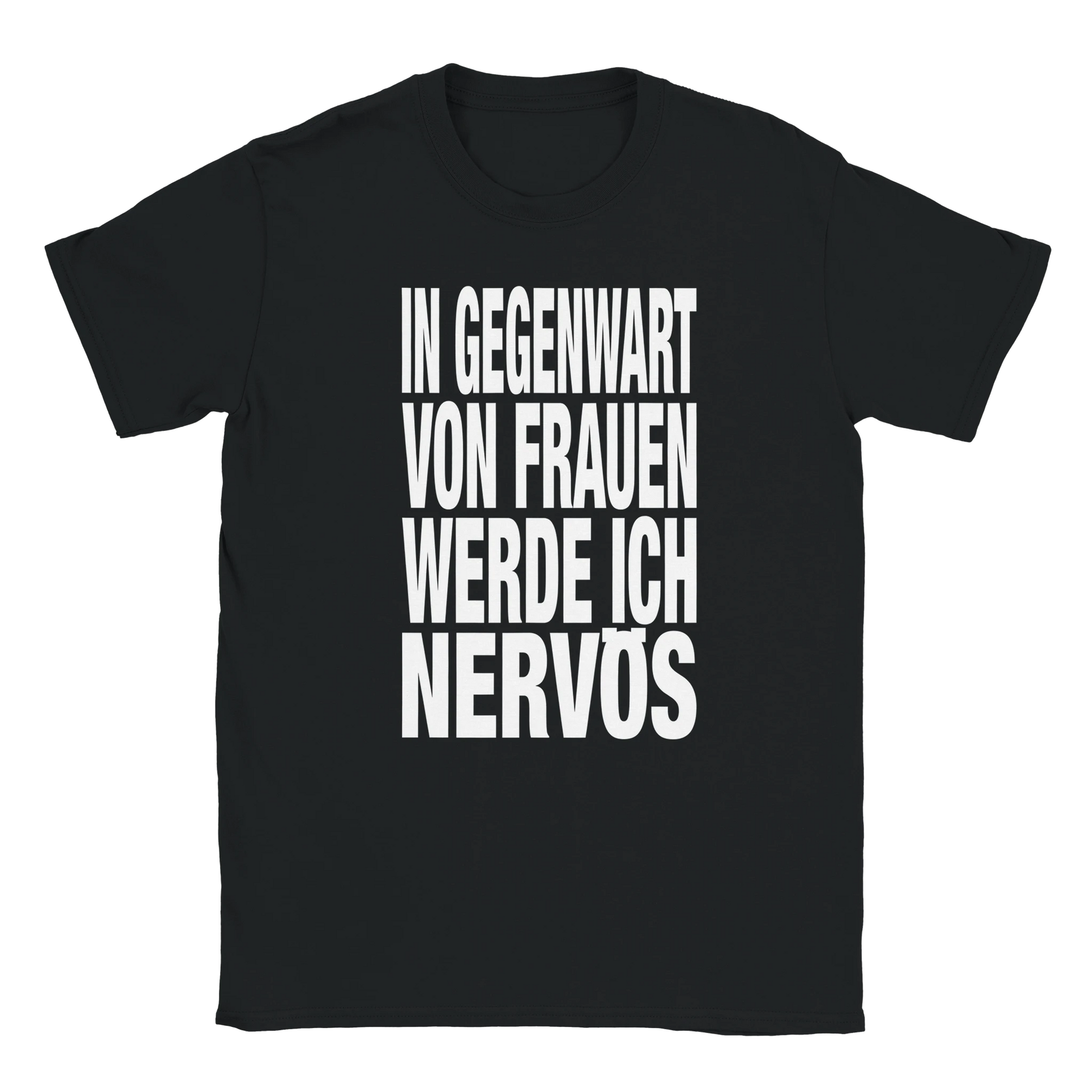 In Gegenwart von Frauen werde ich nervös fat font tee hustle shirt funny lustig meme statement print shirt cotton slim fit - maximumflair