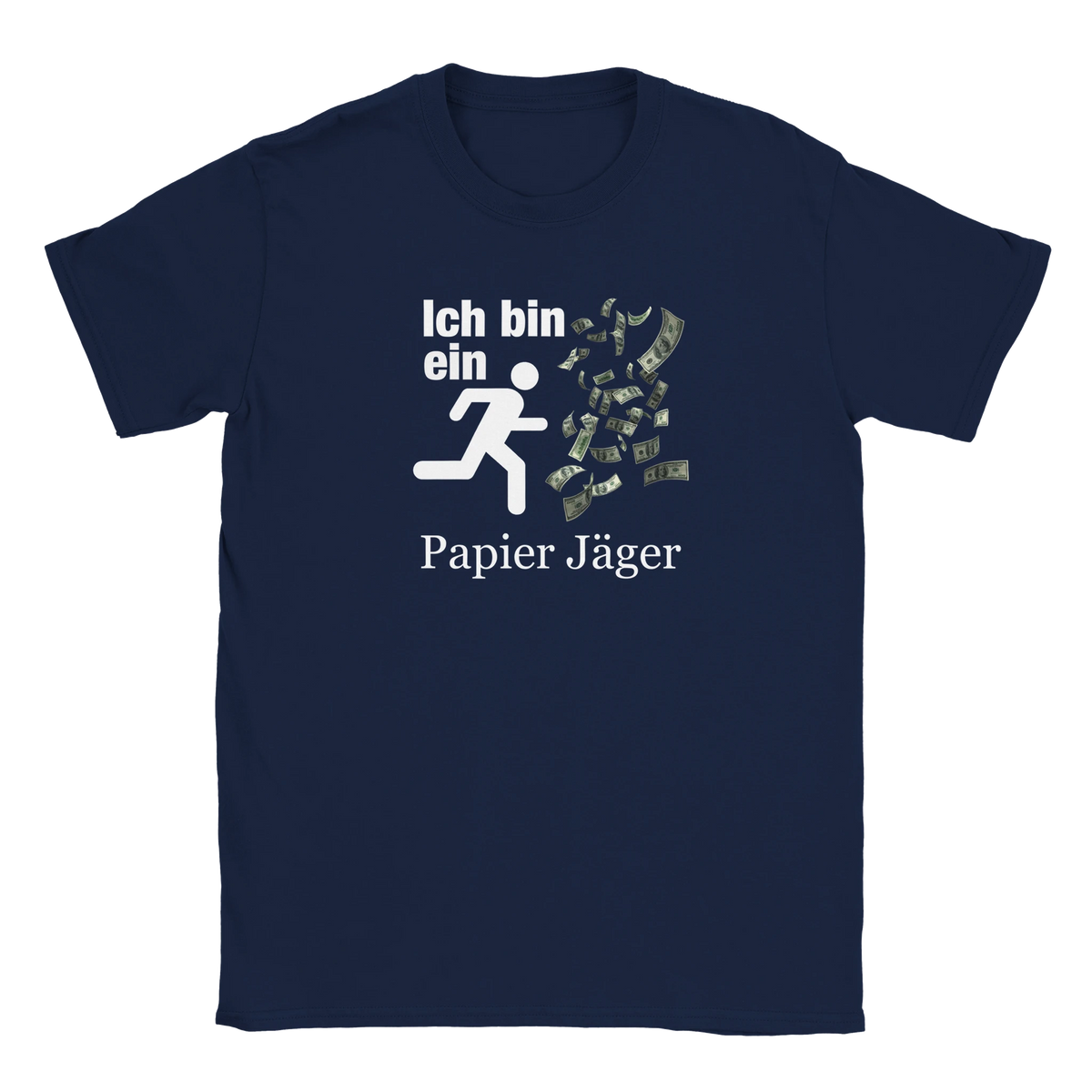 Ich bin ein Papier Jäger I´m a paper chaser tee hustle shirt funny lustig meme print shirt cotton slim fit - maximumflair